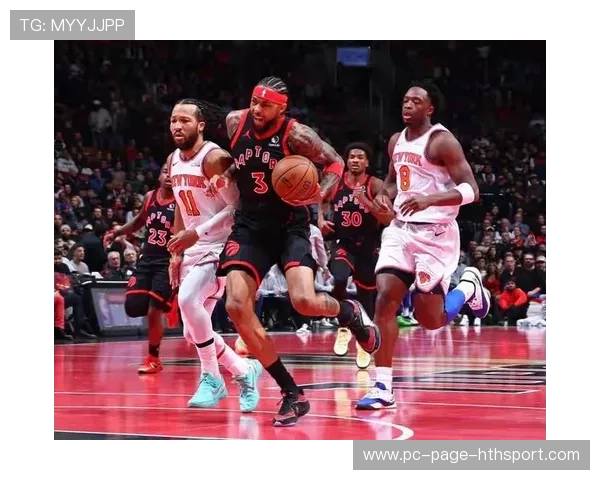 猛龙队内对抗：防守纪律性明显提升